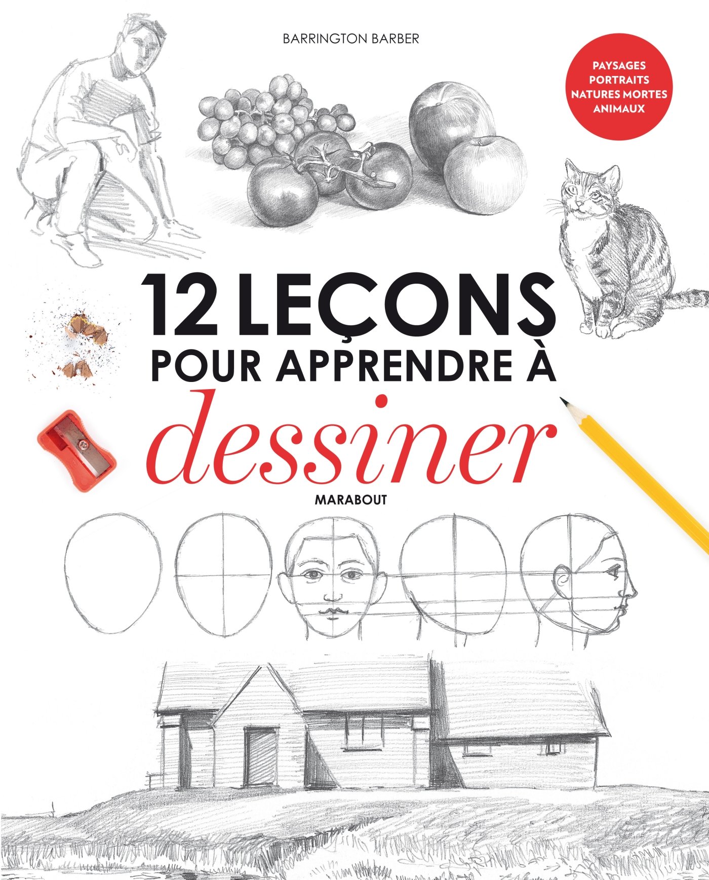 12 leçons pour apprendre à dessiner Drawing class de Barrington Barber