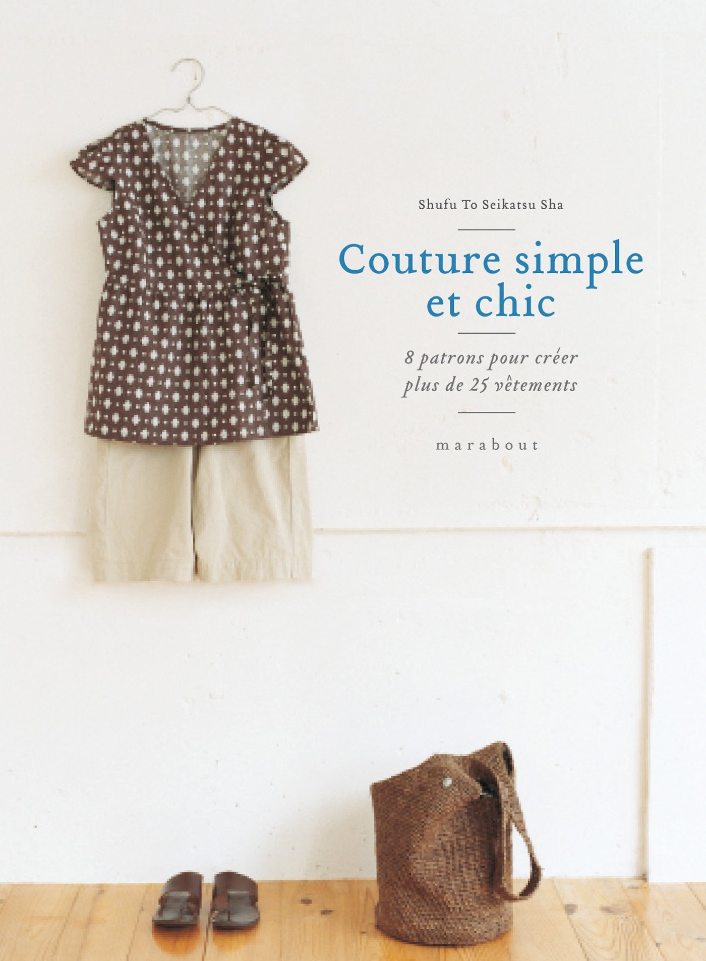 Couture simple et chic Simple Modern Sewing de Shufu to Seikatsu Sha