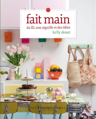 Fait main co traduit avec Laurence Seguin The Crafty Minx de Kelly Doust