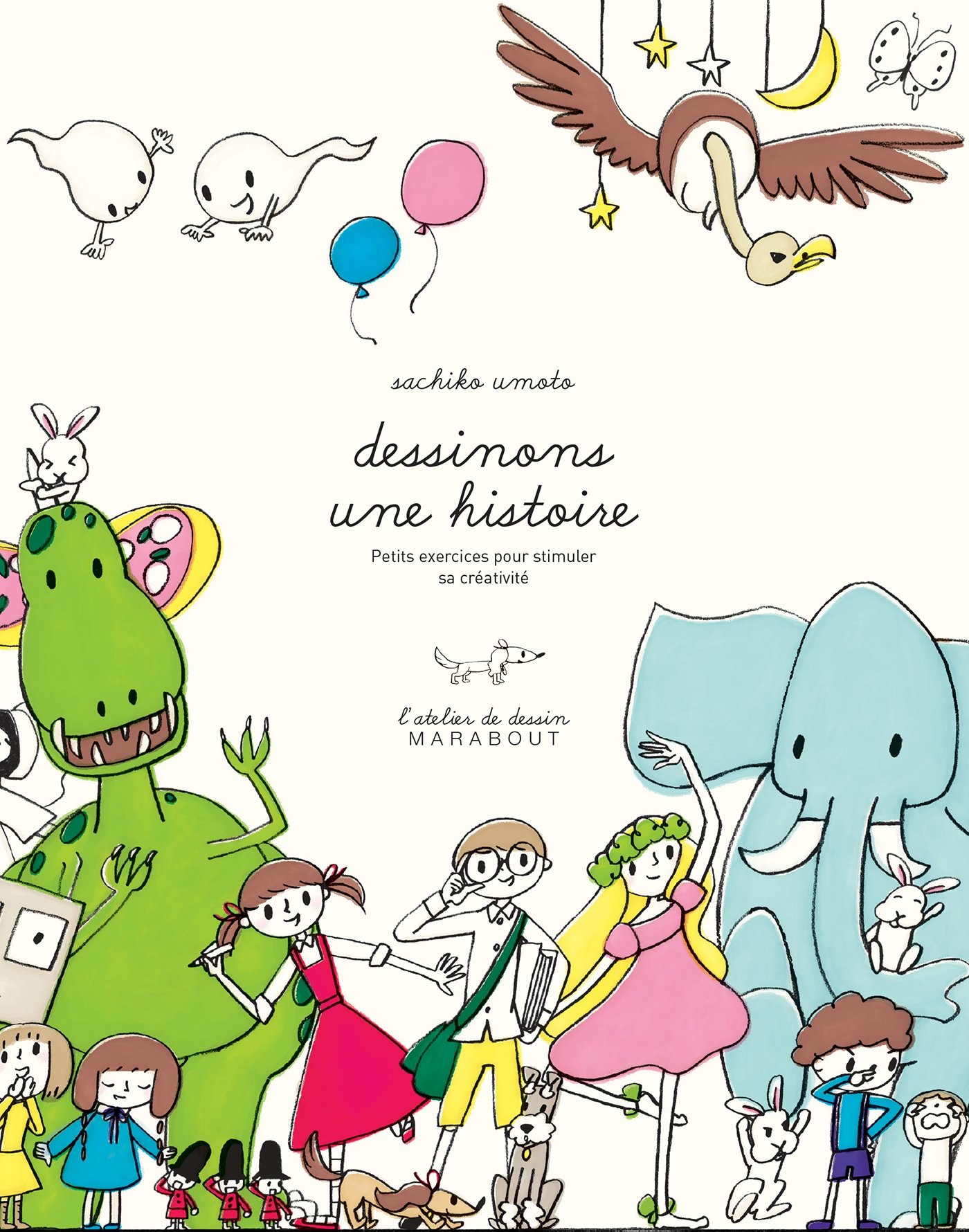L'Atelier de dessin Marabout, Dessinons une histoire Illustration School, Let's Draw a Story de Sachiko Umoto