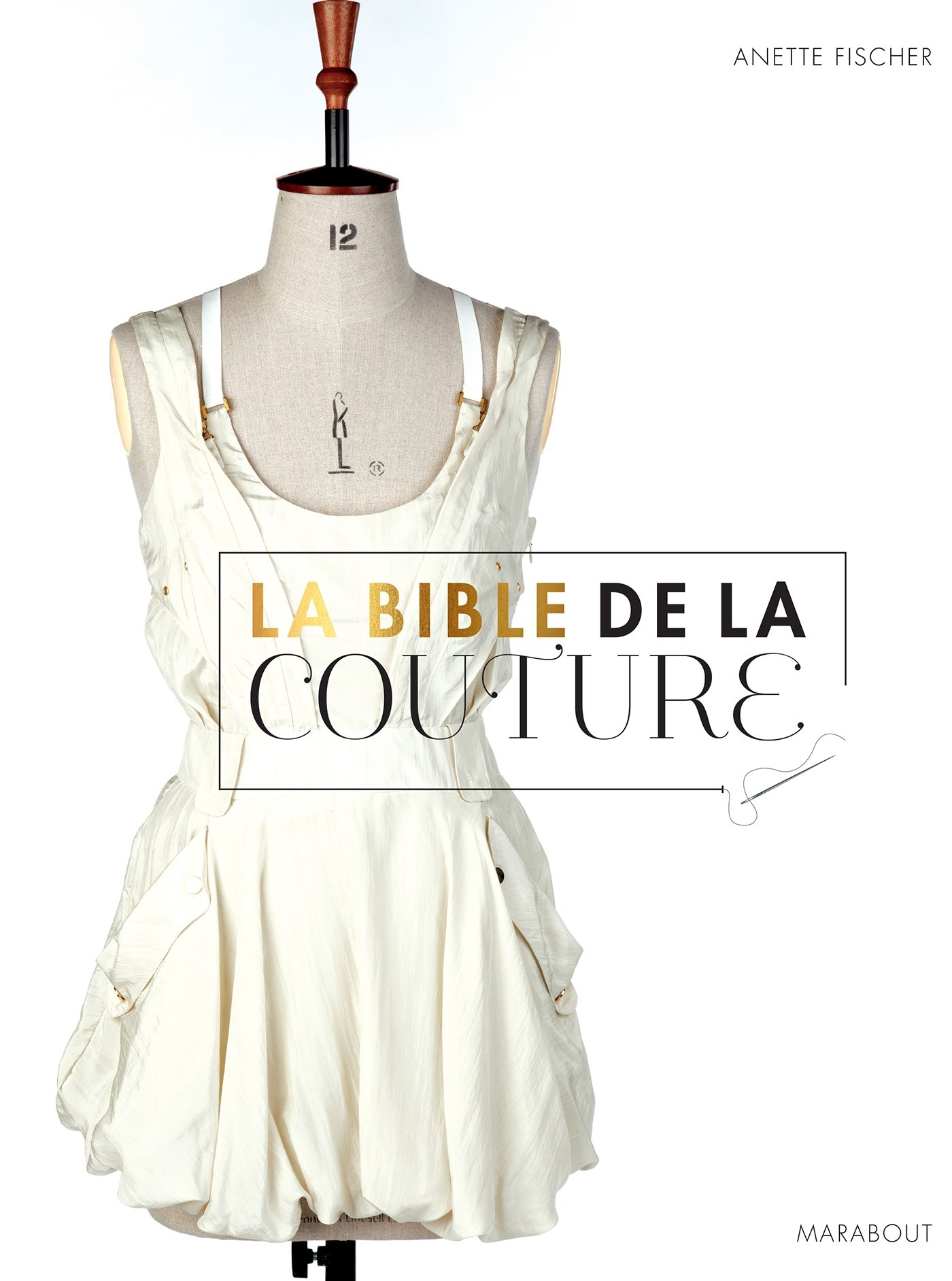La Bible de la couture Sewing for Fashion Designers d'Anette Fischer