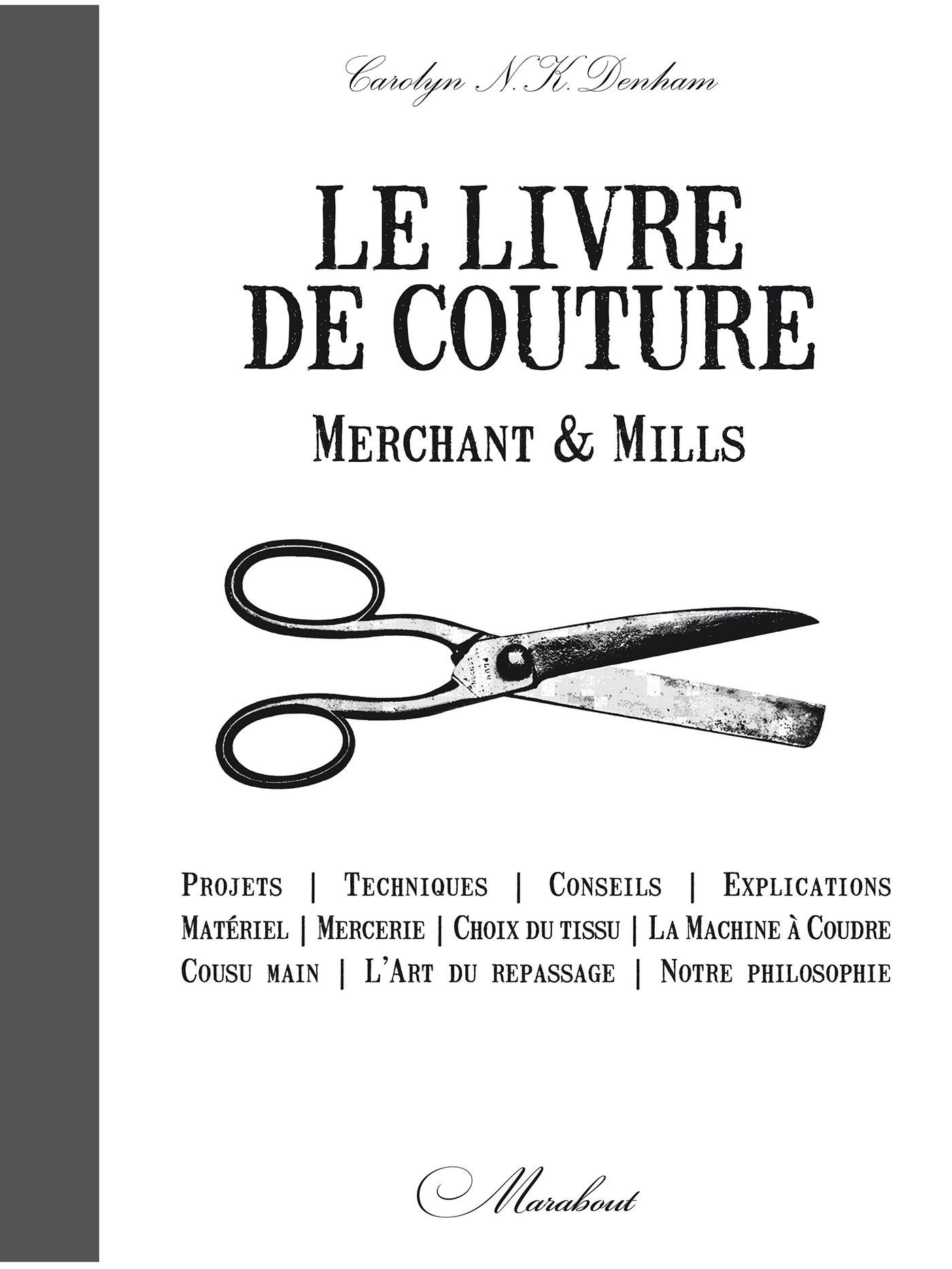 Le Livre de couture Merchant & Mills Merchant & Mills Sewing Book de Carolyn N.K. Denham